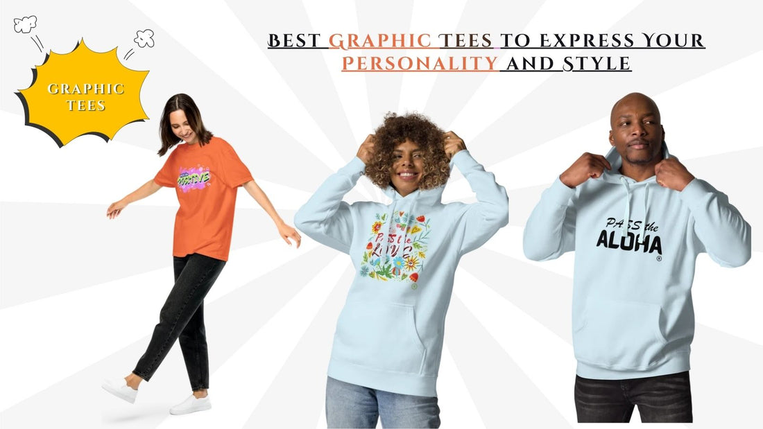 Best Graphic Tees to Express Your Personality and Style
